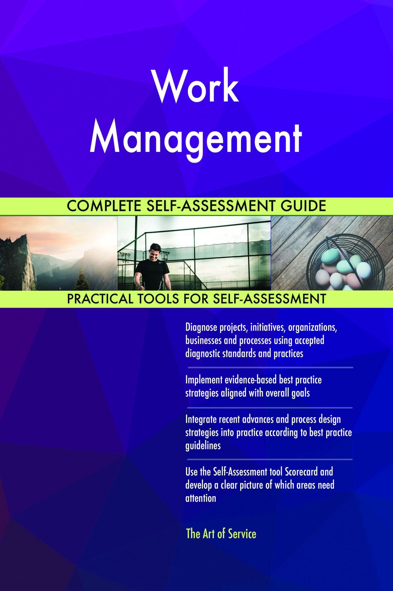Work Management Complete Self-Assessment Guide