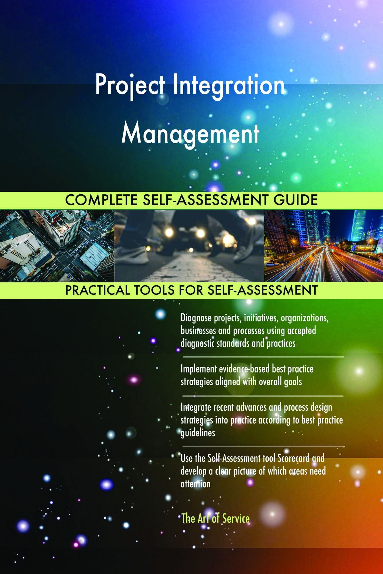 Project Integration Management Complete Self-Assessment Guide
