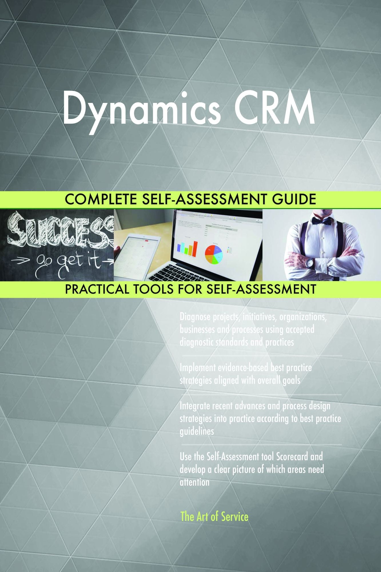 Dynamics CRM Complete Self-Assessment Guide