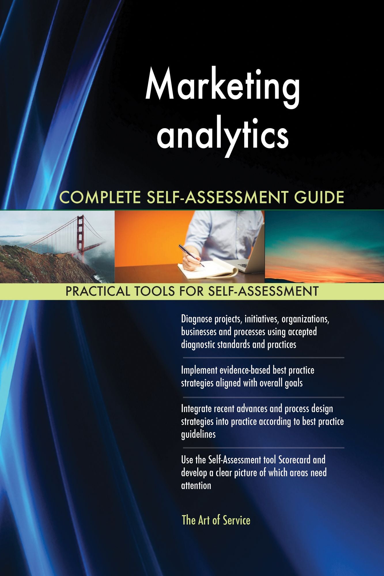 Marketing analytics Complete Self-Assessment Guide