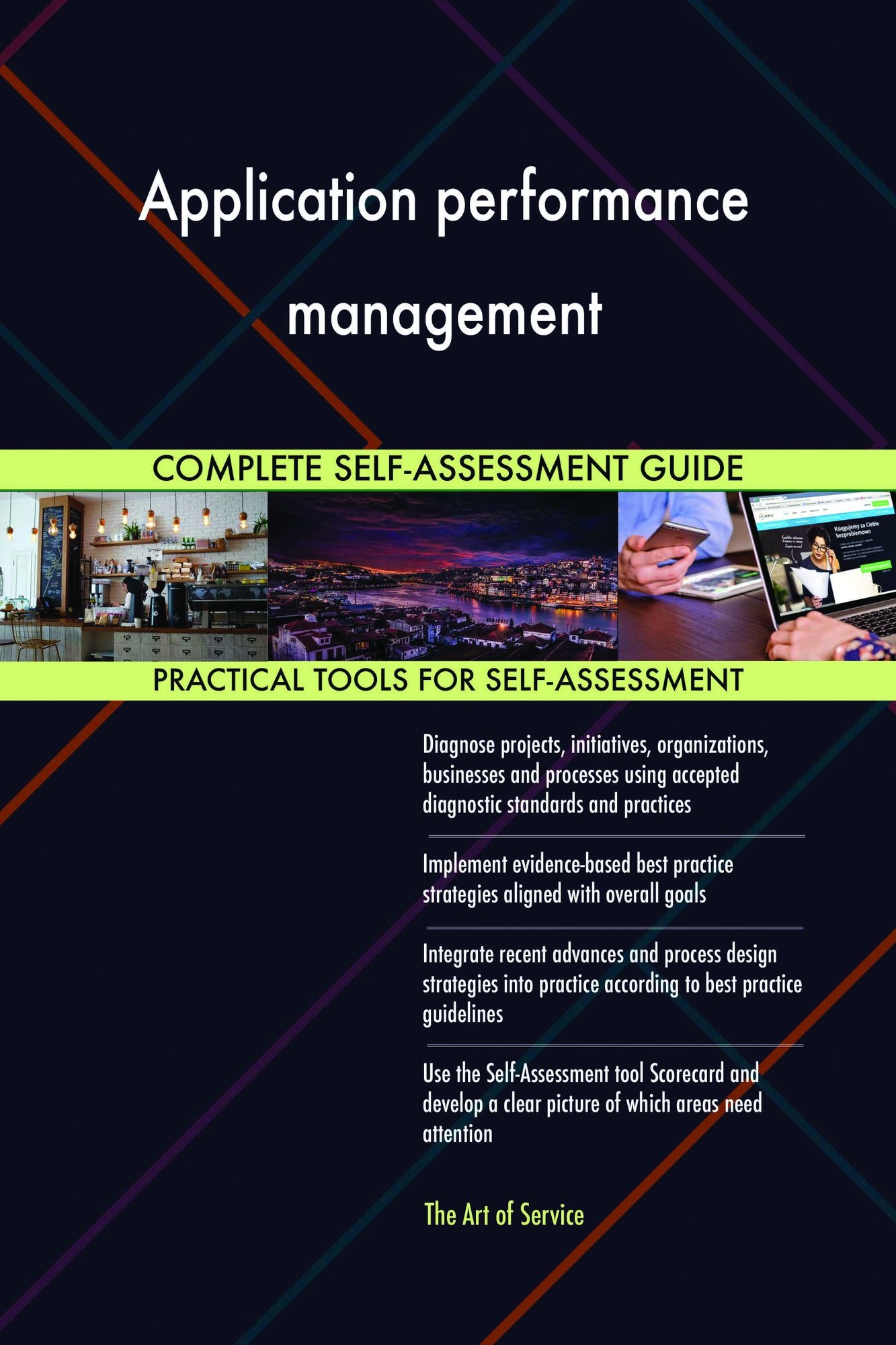 Application performance management Complete Self-Assessment Guide