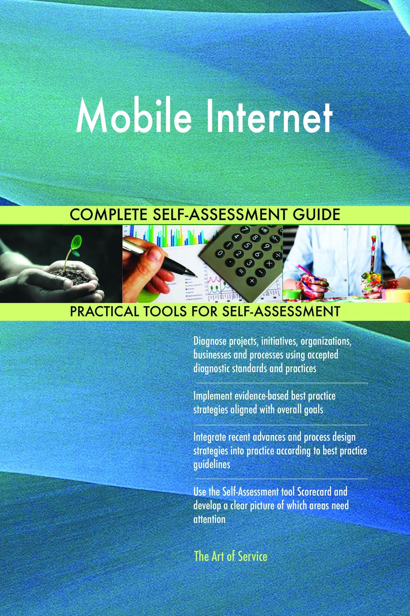 Mobile Internet Complete Self-Assessment Guide