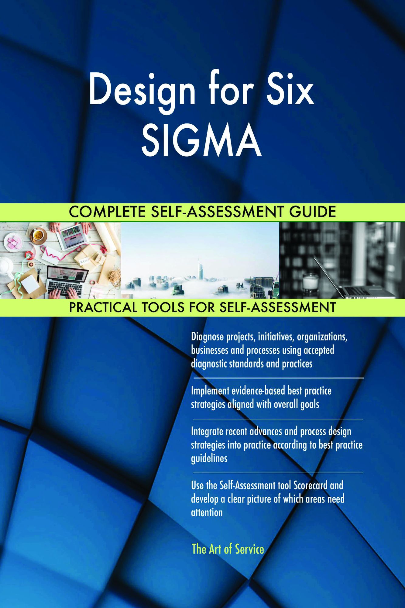 Design for Six SIGMA Complete Self-Assessment Guide