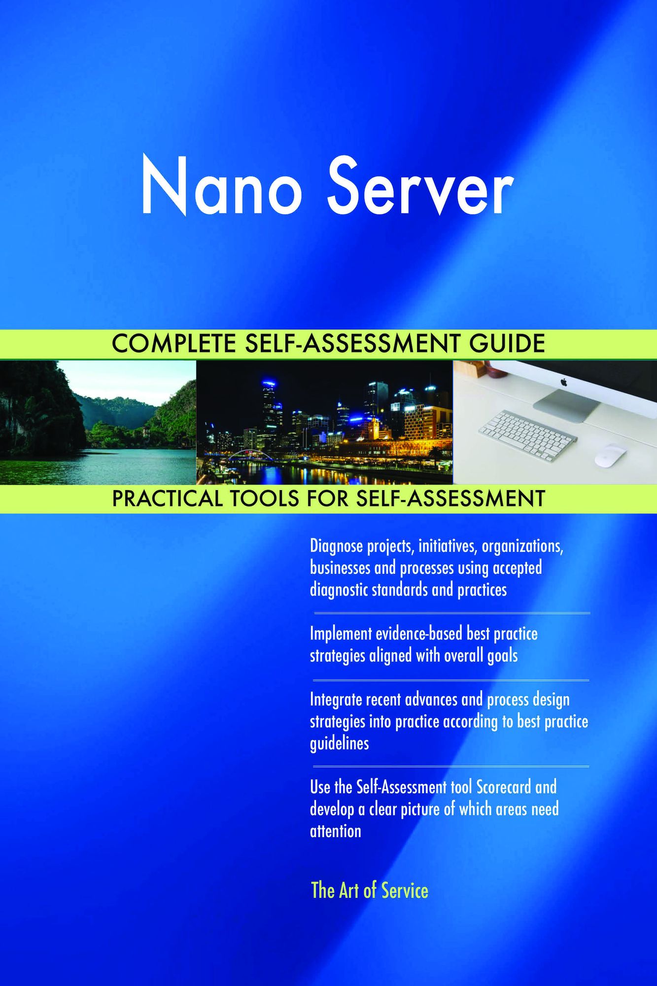 Nano Server Complete Self-Assessment Guide