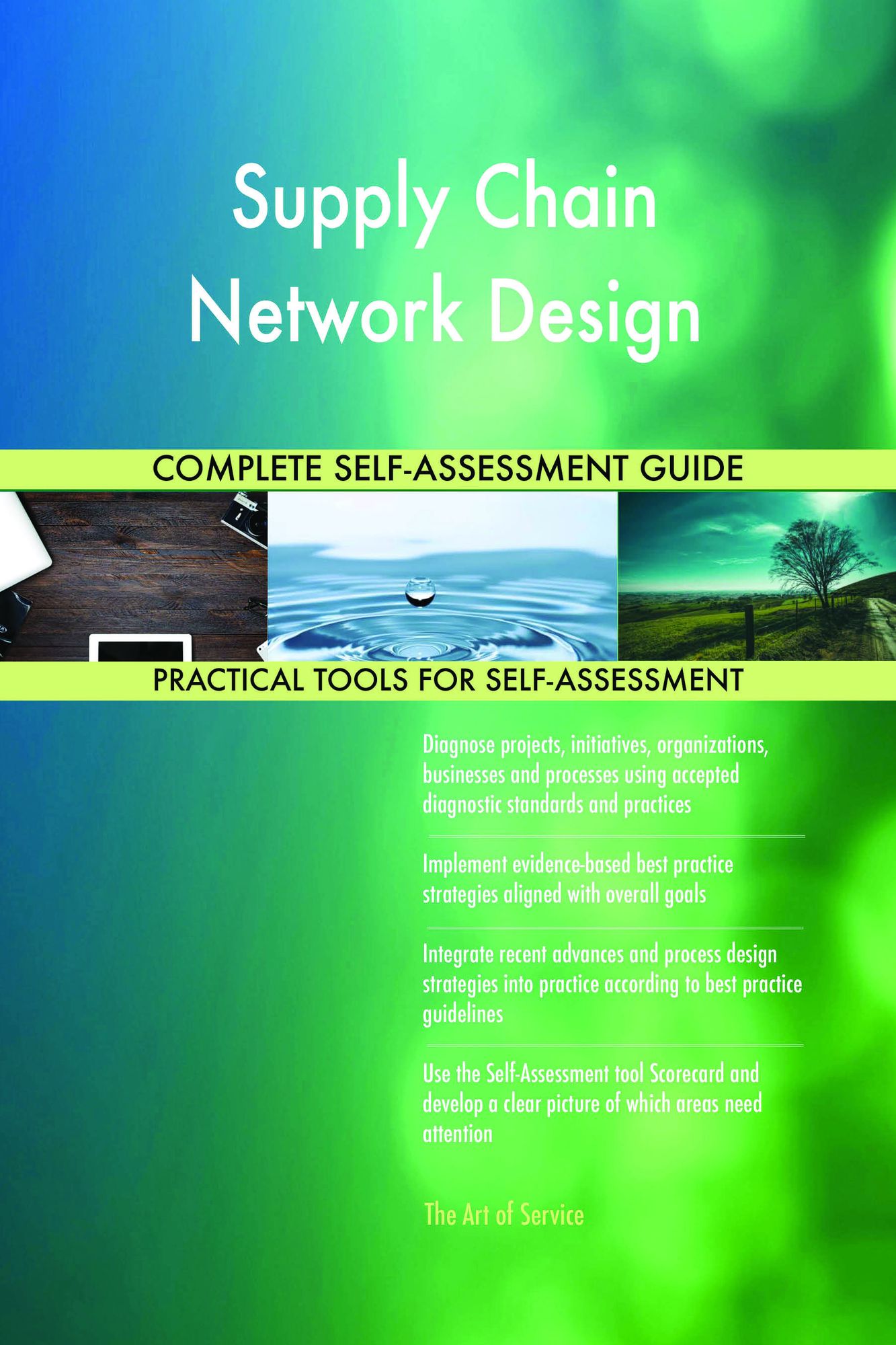 Supply Chain Network Design Complete Self-Assessment Guide