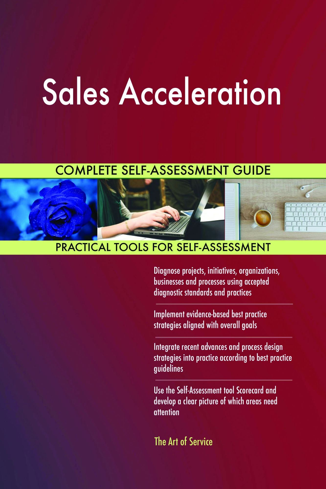 Sales Acceleration Complete Self-Assessment Guide