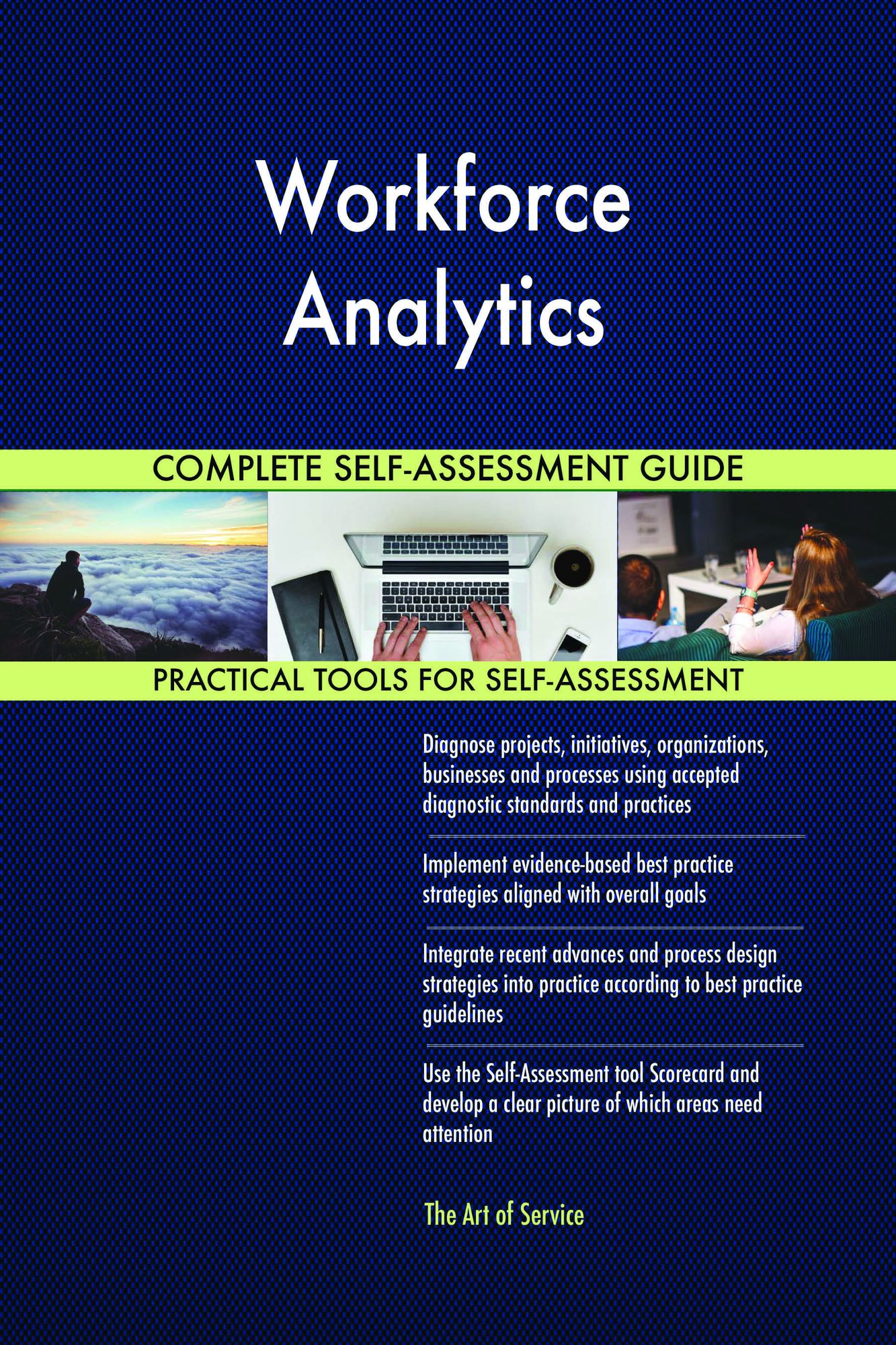 Workforce Analytics Complete Self-Assessment Guide