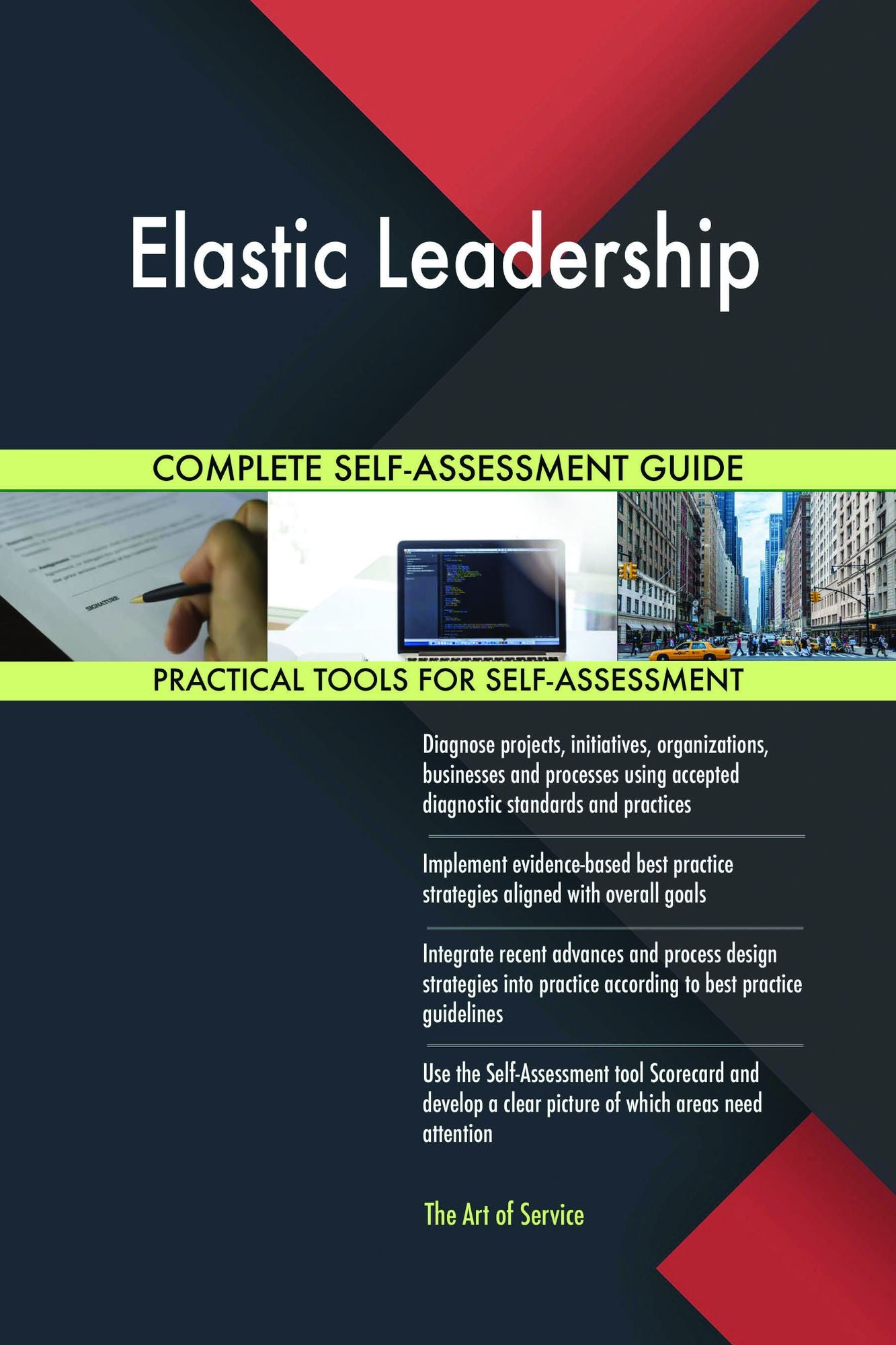 Elastic Leadership Complete Self-Assessment Guide