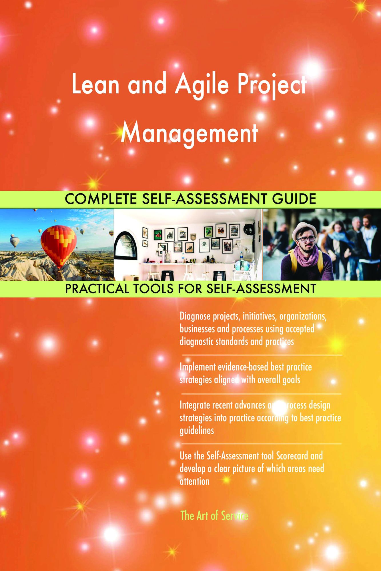 Lean and Agile Project Management Complete Self-Assessment Guide