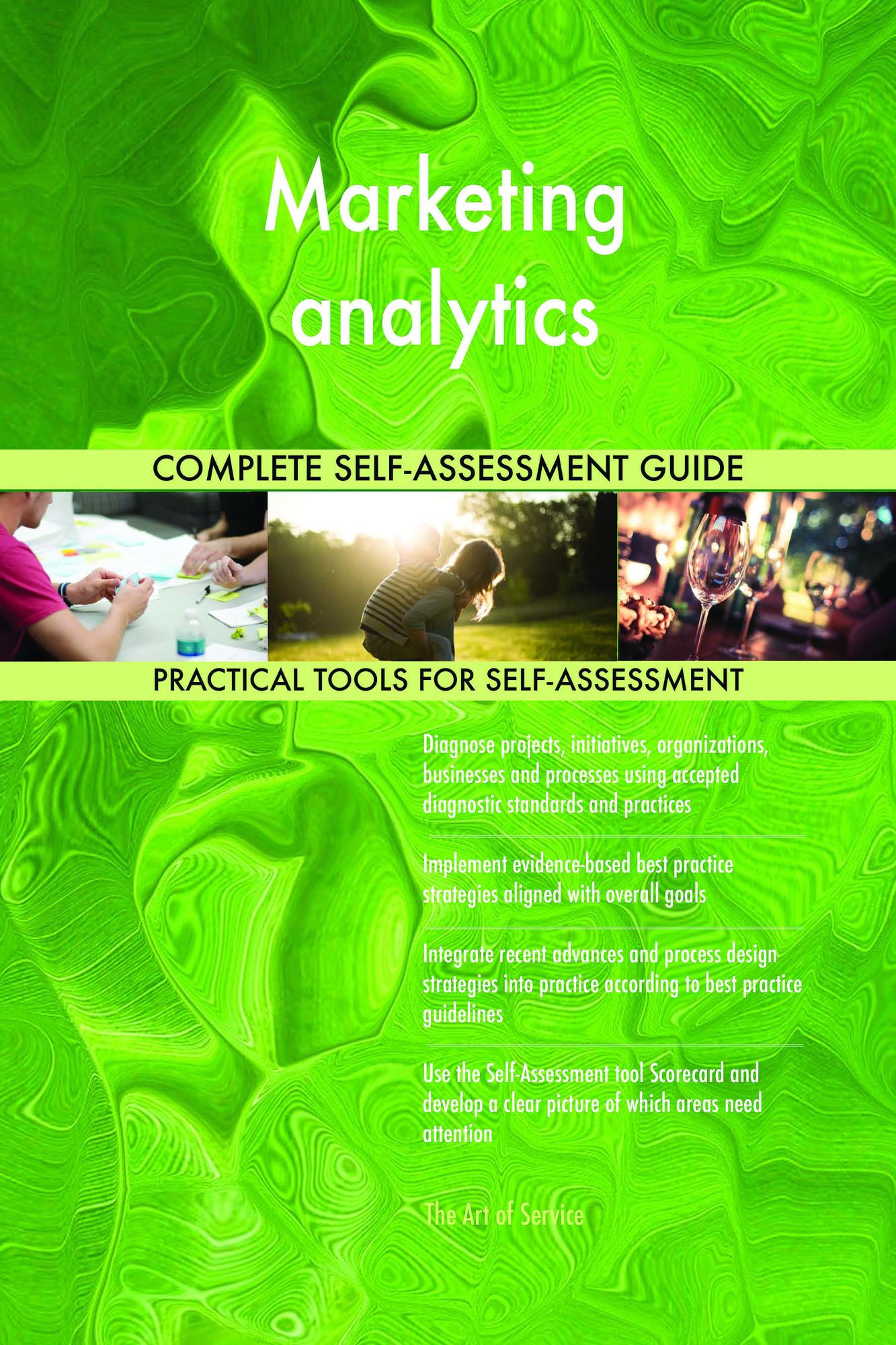 Marketing analytics Complete Self-Assessment Guide
