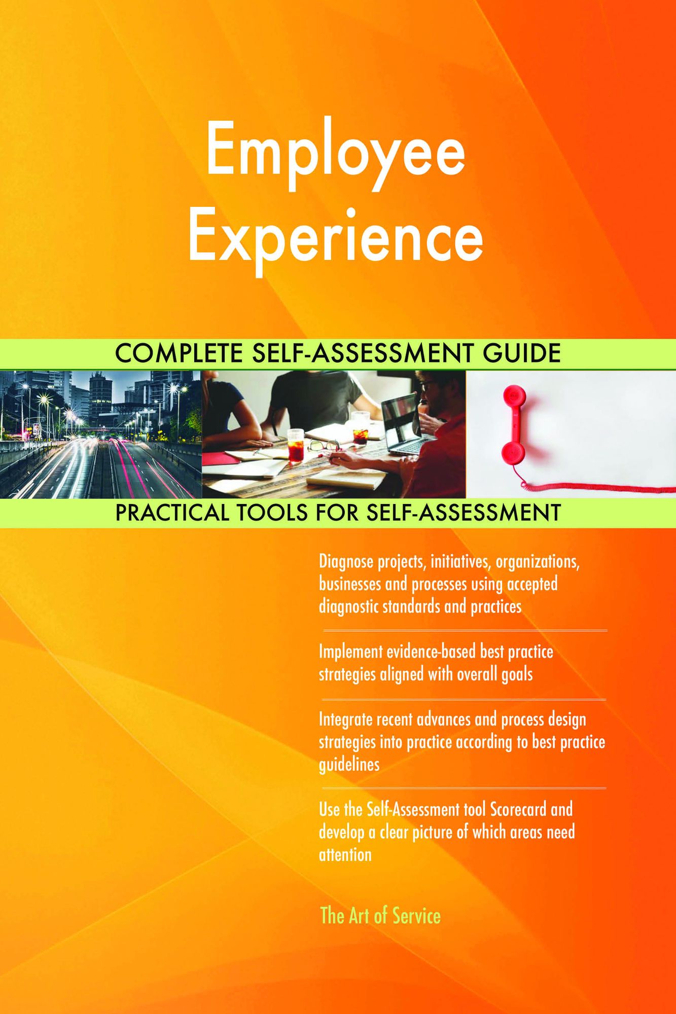 Employee Experience Complete Self-Assessment Guide