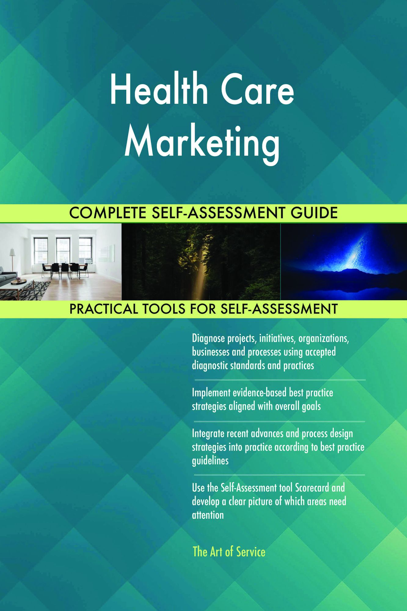 Health Care Marketing Complete Self-Assessment Guide