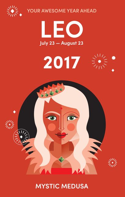 Mystic Medusa: Leo 2017 - Your Awesome Year Ahead