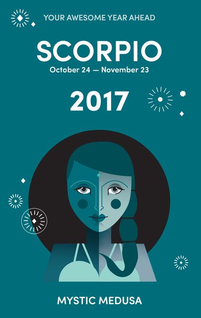 Mystic Medusa: Scorpio 2017 - Your Awesome Year Ahead