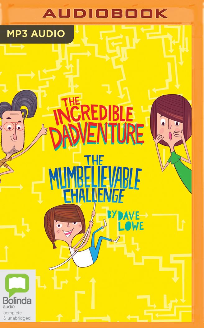 The Incredible Dadventure & The Mumbelievable Challenge