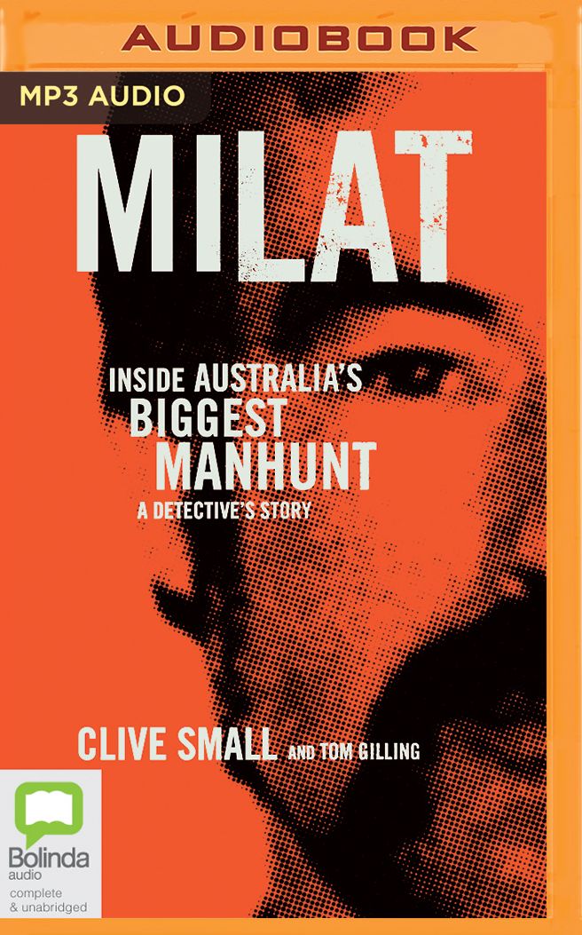 Milat: Inside Australia's Biggest Manhunt - A Detective's Story