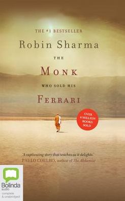 The Monk Who Sold His Ferrari: A Fable About Fulfilling Your Dreams & Reaching Your Destiny