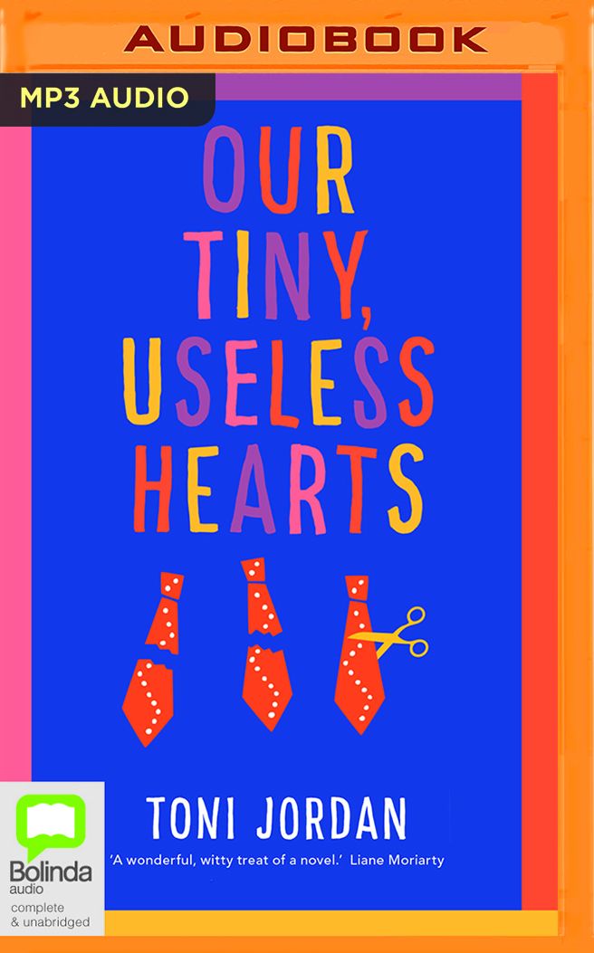 Our Tiny, Useless Hearts
