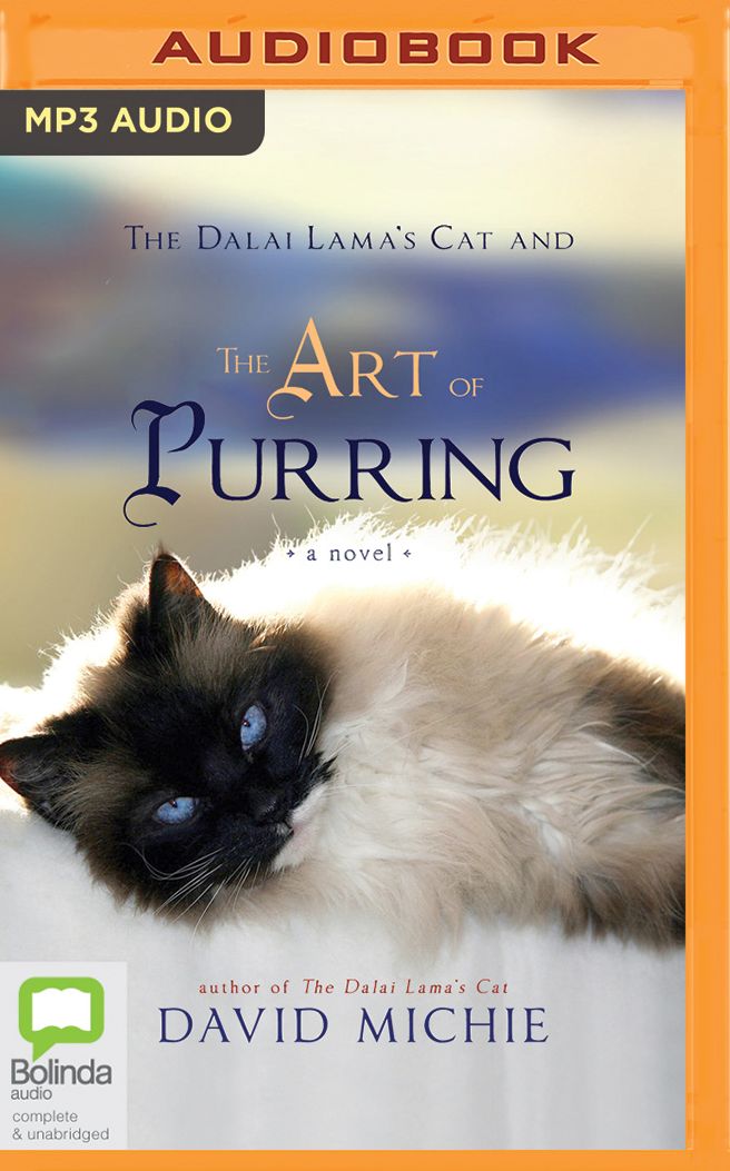 The Dalai Lama's Cat and the Art of Purring: A Novel