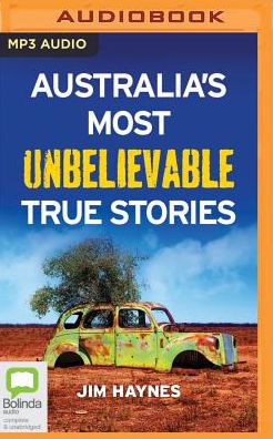 Australia's Most Unbelievable True Stories