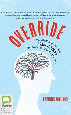 Override: my quest to go beyond brain training and take control of my mind