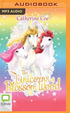The Unicorns of Blossom Wood Series: Believe in Magic, Festival Time, Storms and Rainbows, Best Friends