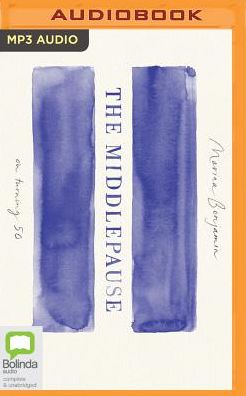 The Middlepause: On turning fifty