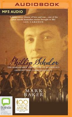 Phillip Schuler: The remarkable life of one of Australia's greatest war correspondents