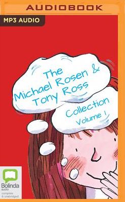 The Michael Rosen & Tony Ross Collection, Volume 1