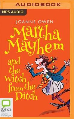 Martha Mayhem and the Witch from the Ditch