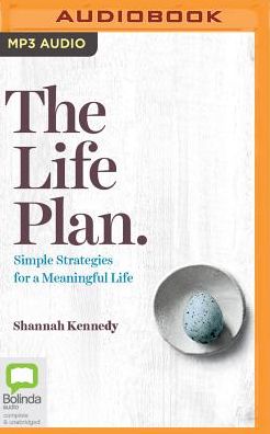 The Life Plan: Simple Strategies for a Meaningful Life