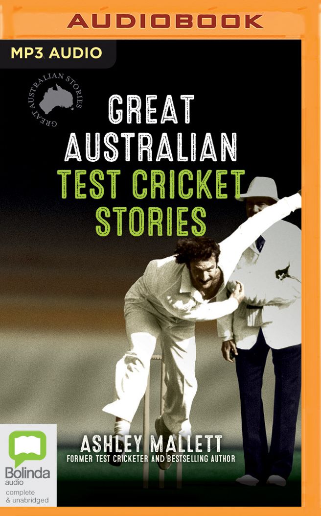 Great Australian Test Cricket Stories