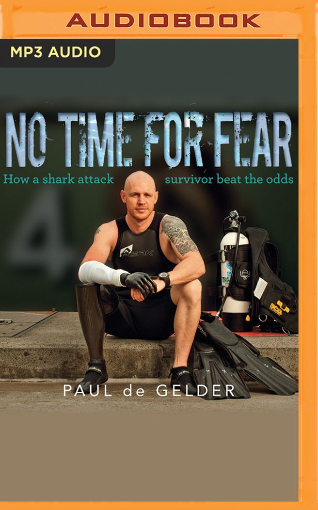 No Time for Fear: How a shark attack survivor beat the odds