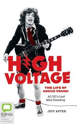 High Voltage: The Life of Angus Young - Ac/DC's Last Man Standing