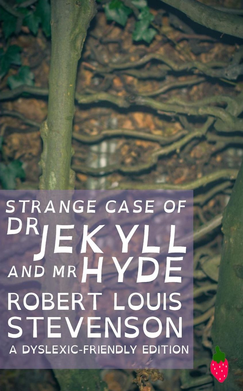 Strange Case of Dr Jekyll and Mr Hyde (Dyslexic-Friendly Edition)
