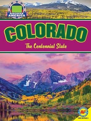 Colorado: The Centennial State