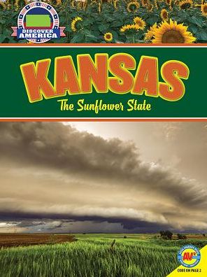 Kansas: The Sunflower State