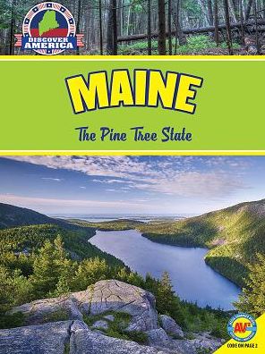 Maine: The Pine Tree State