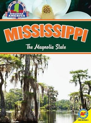 Mississippi: The Magnolia State