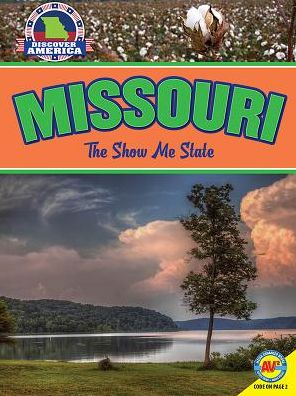 Missouri: The Show Me State