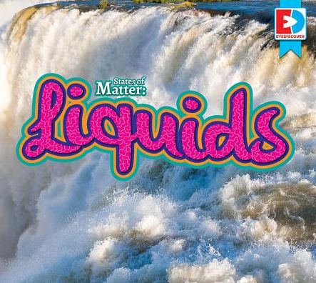 States of Matter: Liquids