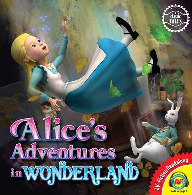 Classic Tales: Alice's Adventures in Wonderland