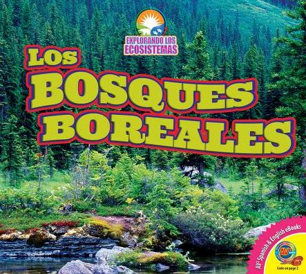 Los Bosques Boreales (Boreal Forests)