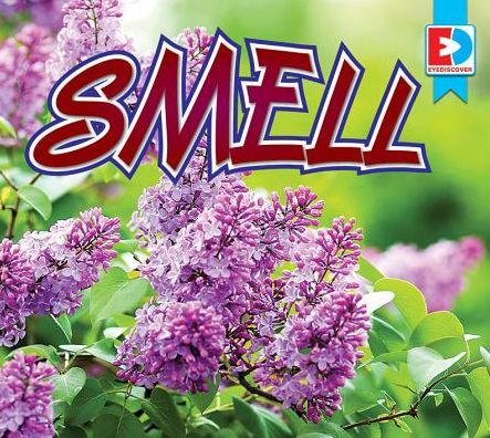 My Senses: Smell