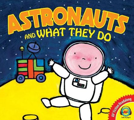 Astronauts and What They Do