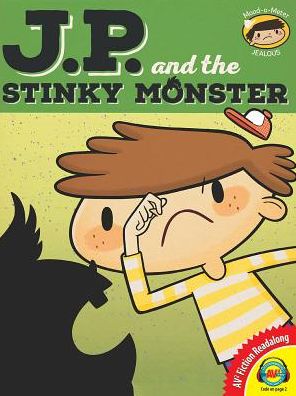J.P. and the Stinky Monster