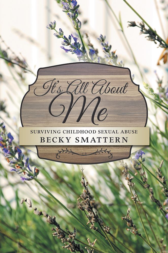 It's All About Me: Surviving Childhood Sexual Abuse