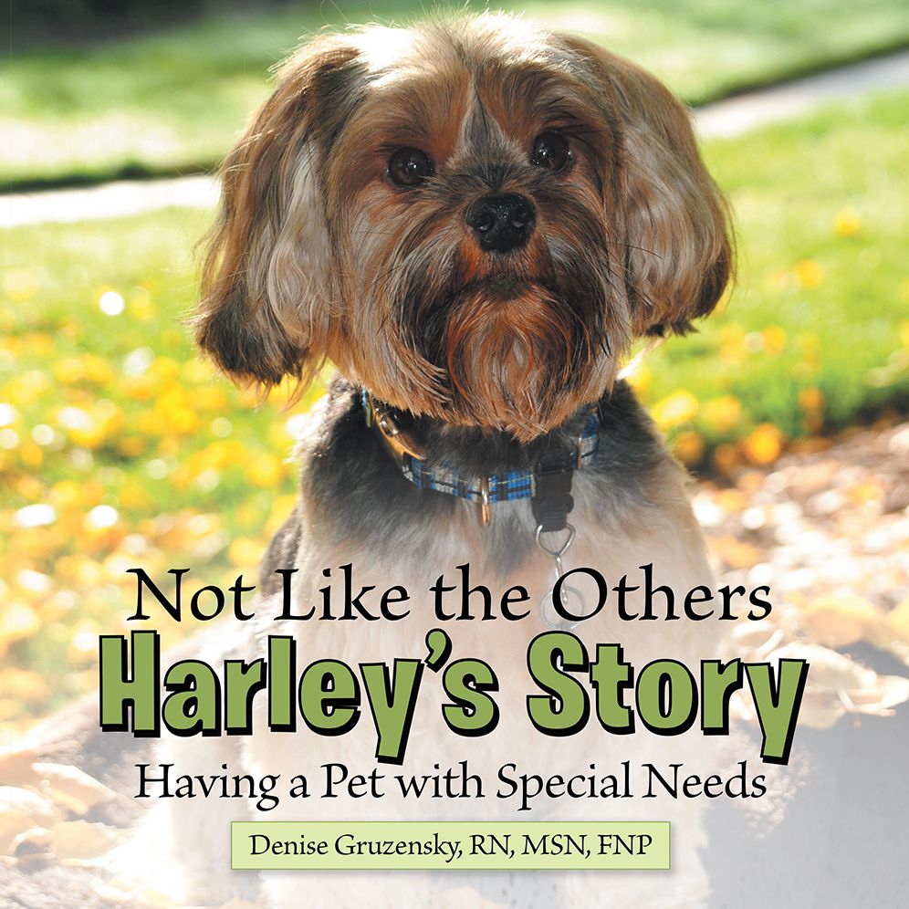 Not Like the Others - Harley'S Story: Having a Pet with Special Needs