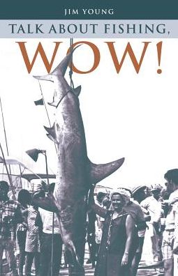 Talk about Fishing, Wow!