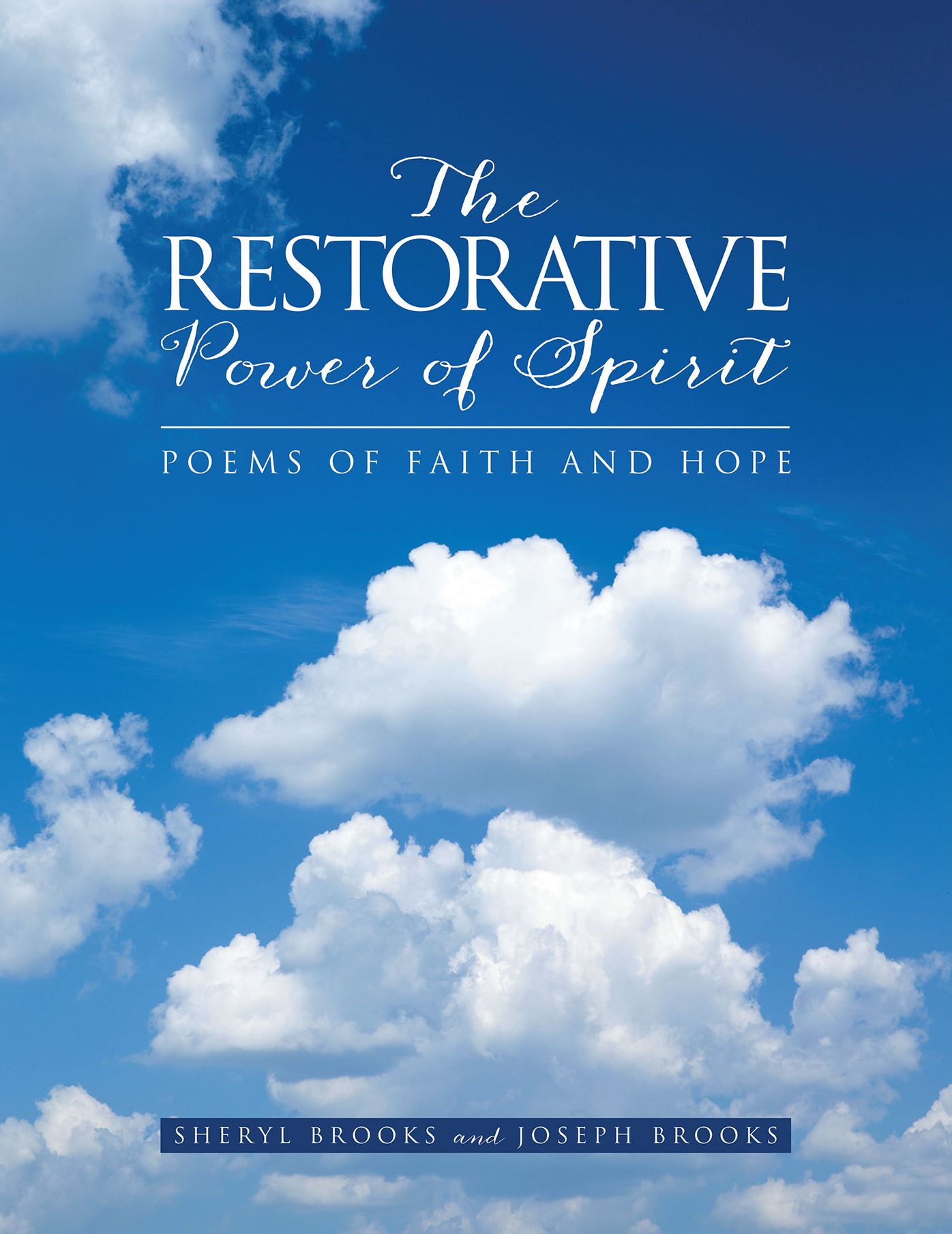 The Restorative Power of Spirit: Poems of Faith and Hope